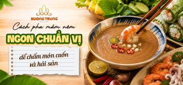 CÁCH PHA MẮM NÊM NGON CHUẨN VỊ ĐỂ CHẤM MÓN CUỐN VÀ HẢI SẢN