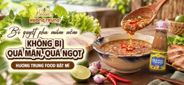 BÍ QUYẾT PHA MẮM NÊM KHÔNG BỊ QUÁ MẶN, QUÁ NGỌT - HƯƠNG TRUNG FOOD BẬT MÍ
