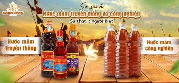 SO SÁNH NƯỚC MẮM TRUYỀN THỐNG VÀ CÔNG NGHIỆP: SỰ THẬT ÍT NGƯỜI BIẾT